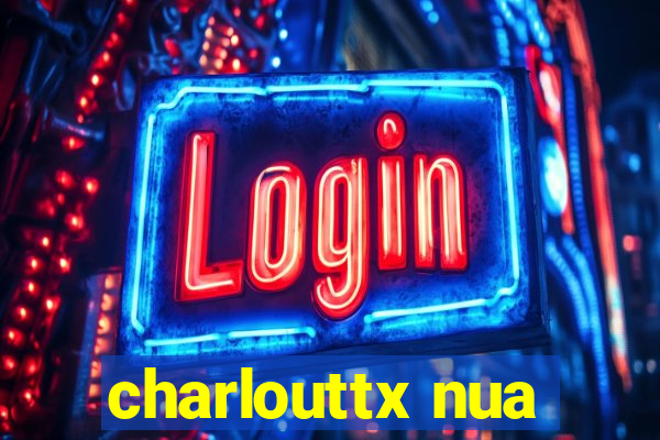 charlouttx nua